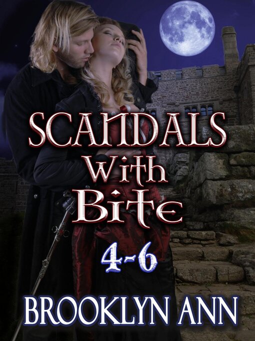 Title details for Scandals With Bite Box Set by Brooklyn Ann - Available